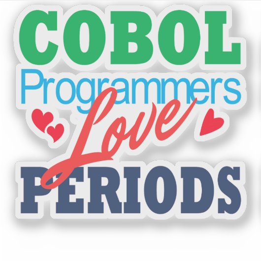 Cobol Programmers Love Periods Sticker シール (正面)