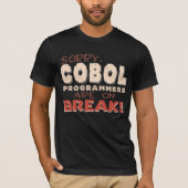 Cobol Programmers On Break Tシャツ (正面)