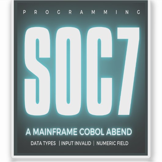 Cobol Programming Abend Soc7 Sticker シール (正面)