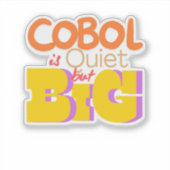 Cobol Programming Language is Quiet But Big シール (正面)