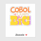 Cobol Programming Language is Quiet But Big シール (シート)