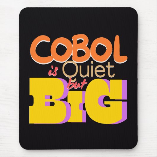 Cobol Programming Language is Quiet But Big マウスパッド (正面)
