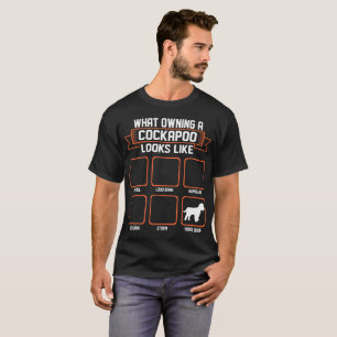 Cockapooどんな所有の犬がおもしろいなTシャツのように見えるか Tシャツ