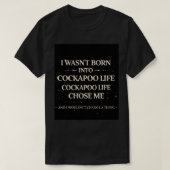 Cockapoo Life Shirt | Funny Dog Lover Gift Tシャツ (デザイン正面)