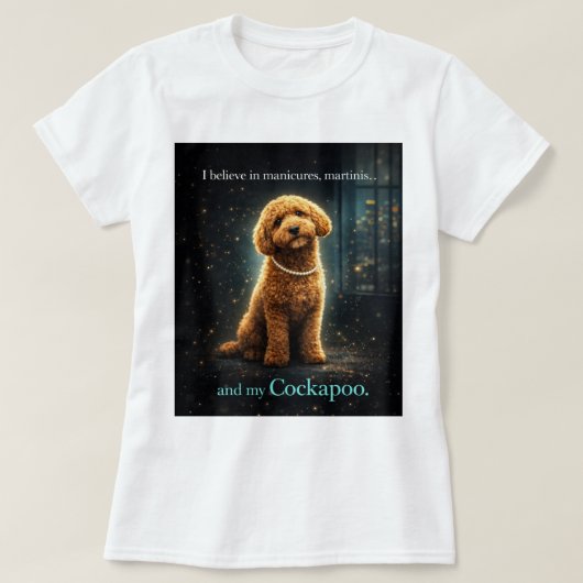 Cockapoo Quote Shirt | Elegant Dog Lover Gift Tシャツ (デザイン正面)