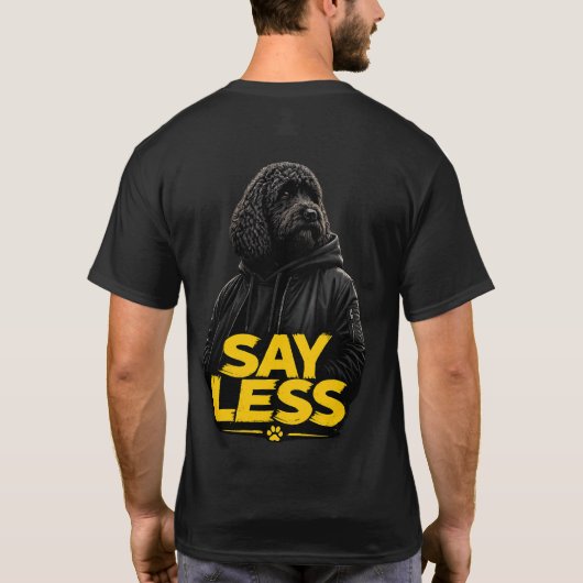 Cockapoo Tshirt "Say Less" sweatwear tee Tシャツ (裏面)