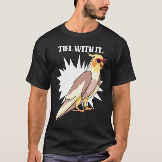 Cockatiel Teil With It  Grey Bird for Parrot Owner Tシャツ (正面)