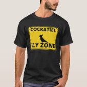 Cockatiel  Warning Fly Zone Cockatiel Tシャツ (正面)