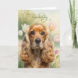 Cocker Spaniel Dog in a Tulip Garden Birthday カード