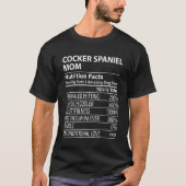 Cocker Spaniel Mom Nutrition Facts  Cocker Spaniel Tシャツ (正面)