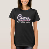 Coco  Not Your Bruh   Grandma of Teens Anti Bruh Tシャツ (正面)