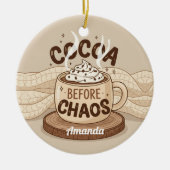 Cocoa Before Chaos Funny Christmas Ornament Gift セラミックオーナメント (正面)