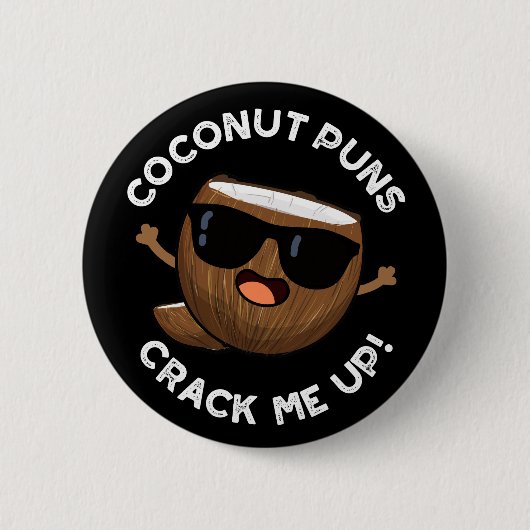 Coconut Puns Crack Me Up Funny Fruit Pun Dark BG 缶バッジ (正面)