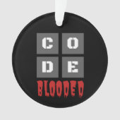 CODE BLOODコード化コンピュータプログラマーおもしろい オーナメント (正面)