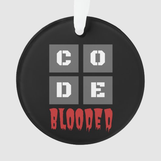 CODE BLOODコード化コンピュータプログラマーおもしろい オーナメント (正面)