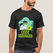 Code Debugger Tech Career Computer Job Lifestyle Tシャツ (正面)