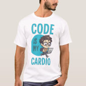 Code Is My Cardio Tシャツ (正面)