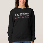 Code Like A Girl Programmer Computer Science スウェットシャツ (正面)