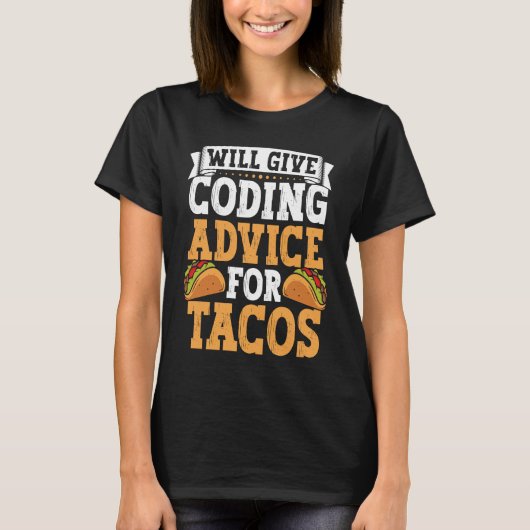 Coder  Taco  Coding Mexican Food for Programmer  3 Tシャツ (正面)
