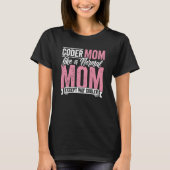 Coding Coder Mom Like A Normal Mom Except Cooler P Tシャツ (正面)
