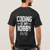 Coding Is My Hobby Funny Programmer T-Shirt Gift  Tシャツ (裏面)