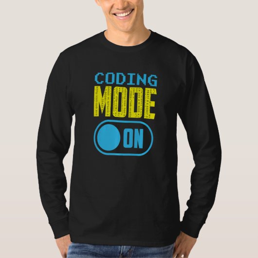 Coding Mode On Coding Modeことわざプログラマコードコーダ Tシャツ (正面)