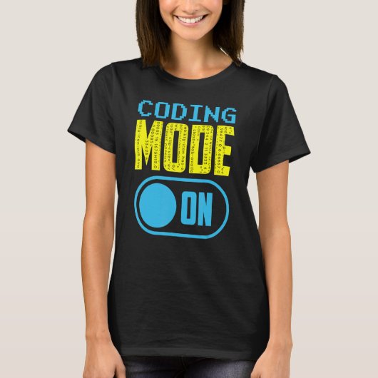 Coding Mode On Coding Modeことわざプログラマコードコーダ Tシャツ (正面)