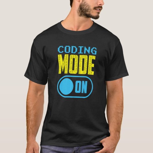 Coding Mode On Coding Modeことわざプログラマコードコーダ Tシャツ (正面)