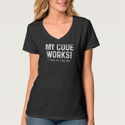 Coding Programmer My Code Works Programming N Tシャツ (正面)