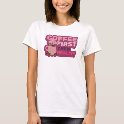 COFEE FIRST THEN REALITY ファッションプリント Tシャツ (正面)