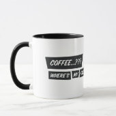 Coffe...? Where's my freakin' champagne...?!? マグカップ (左)