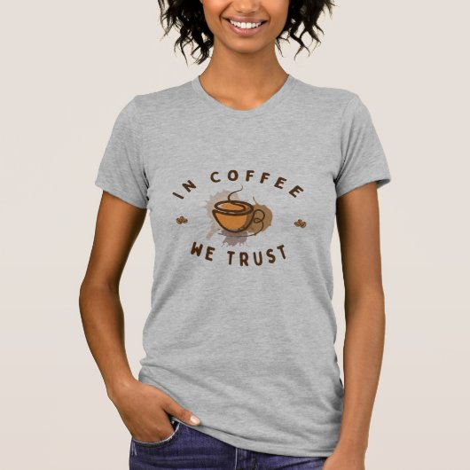 CoffeeではTおもしろいシャツを信用 Tシャツ (正面)