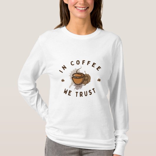 CoffeeではTおもしろいシャツを信用 Tシャツ (正面)