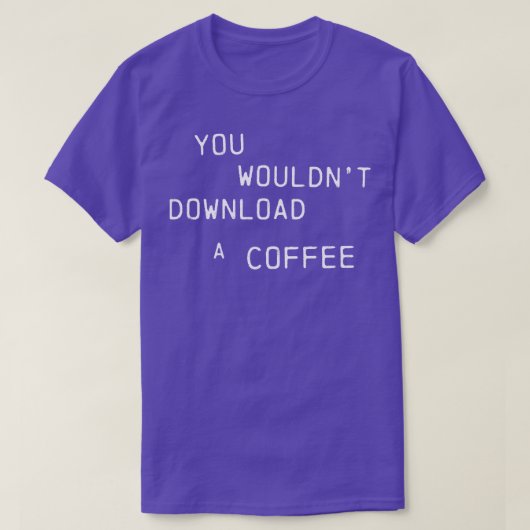 Coffeeのみのバージョンをダウンロードしない文字 Tシャツ (デザイン正面)