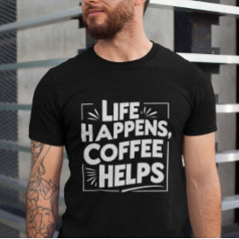 Coffee おもしろい Giftful Tee - Life Happesシャツスタイル Tシャツ