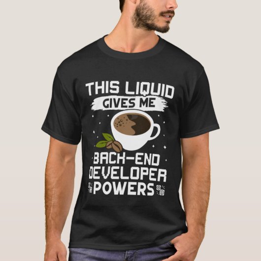 Coffee 与え Meバックエンドの開発者向け機能 Tシャツ (正面)