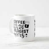 Coffee 与え Me Microbiologist Powers コーヒーマグカップ (正面左)