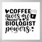 Coffee 与え Me Microbiologist Powers ポスター (正面)