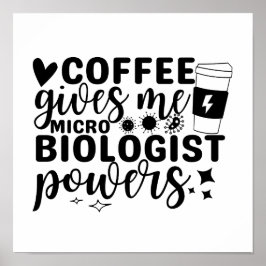 Coffee 与え Me Microbiologist Powers ポスター