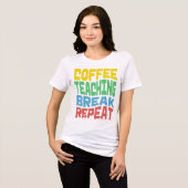 Coffee, 教え's, Break, Repeat T-Shirt トライブレンドTシャツ (正面全面)