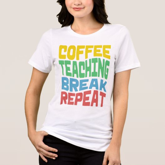 Coffee, 教え's, Break, Repeat T-Shirt トライブレンドTシャツ (正面)