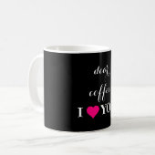 「Coffee 親愛 I LOVE You」とBlack & Whiteを引用 コーヒーマグカップ (正面左)
