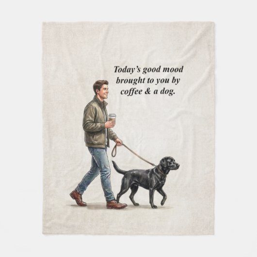 Coffee & a Black Lab Make Today Better フリースブランケット (正面)