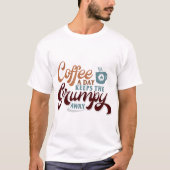 Coffee a Day for Coffee Lover Gift  Tシャツ (正面)