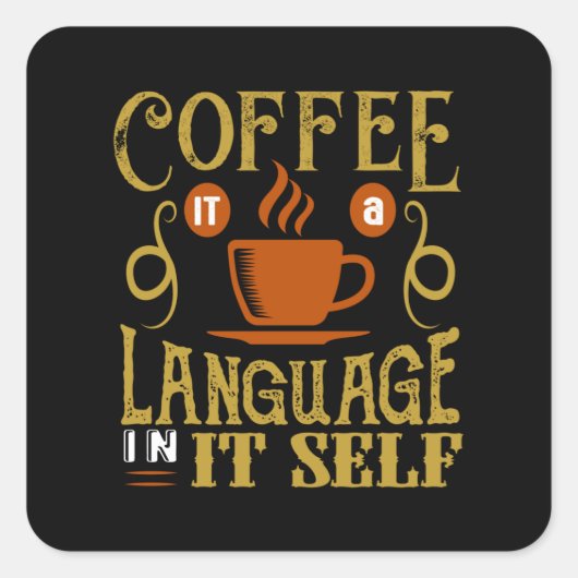 Coffee a Language itself スクエアシール (正面)