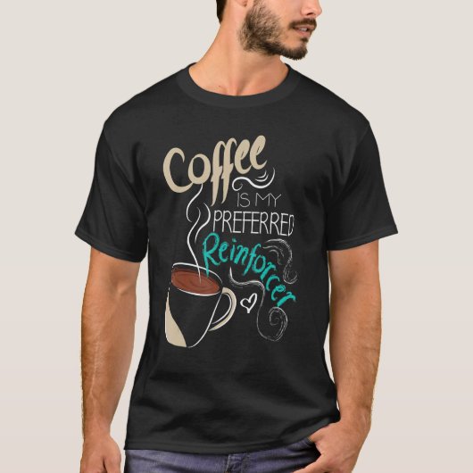 Coffee ABA Therapist Autism Teacher Behavior Analy Tシャツ (正面)