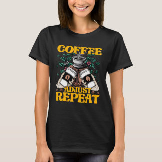 Coffee Adjust Repeat Bone Doctor Caffeine Chiropra Tシャツ