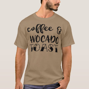 Coffee And Avocado Toast Tシャツ