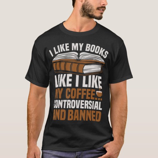 Coffee And Banned Books Lover Tシャツ (正面)