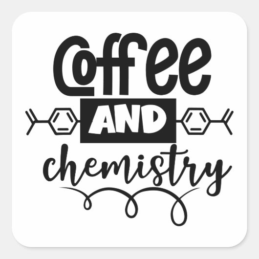 Coffee and Chemistry | Funny Science Lover スクエアシール (正面)